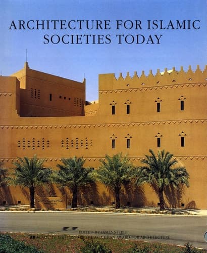 Cover of Architecture for Islamic Societies Today