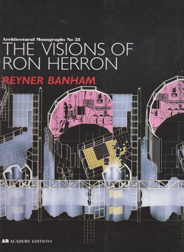 Cover of The Visions of Ron Herron (Architectural Monographs No 38)