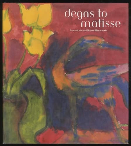 Cover of Degas to Matisse Impressionist and Modern Masterworks