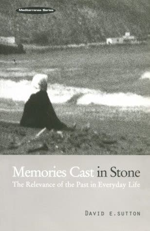 Cover of Memories Cast in Stone The Relevance of the Past in Everyday Life