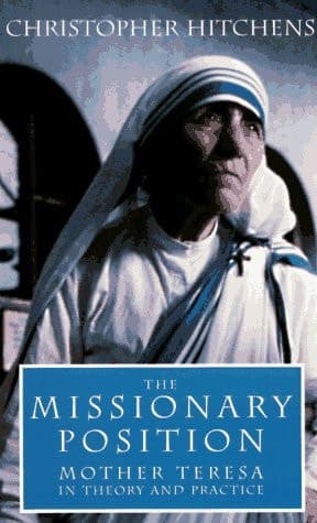 Cover of The Missionary Position: Mother Teresa in Theory and Practice