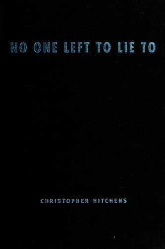 Cover of No One Left to Lie to The Triangulations of William Jefferson Clinton