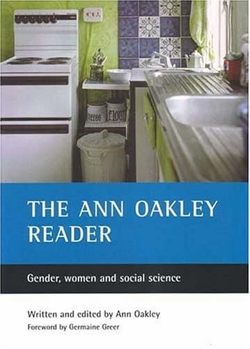 Cover of The Ann Oakley Reader: Gender, Women, And Social Science