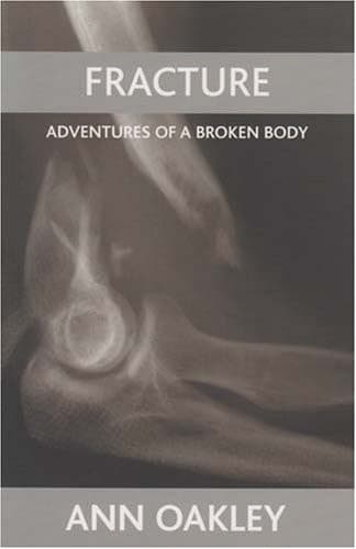 Cover of Fracture: Adventures of a broken body