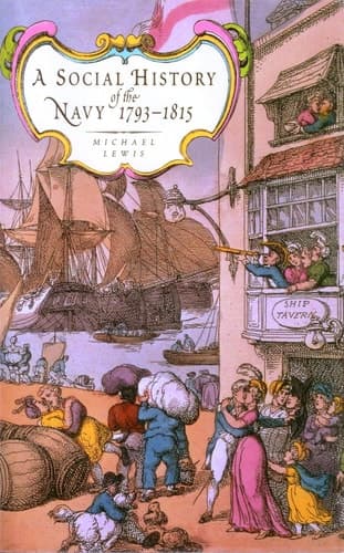 Cover of A Social History of the Navy 1793-1815