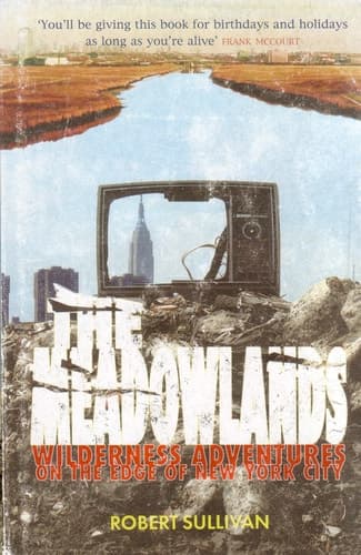 Cover of The Meadowlands Wilderness Adventures of the Edge of New York City