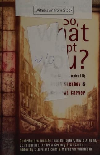 Cover of So, What Kept You?