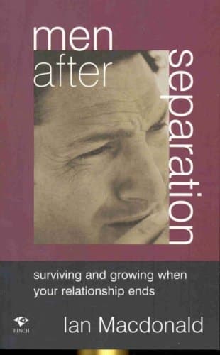 Cover of Men After Separation Surviving and Growing when Your Relationship Ends