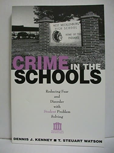 Cover of Crime in the Schools Using Student Problem Solving to Reduce Fear and Disorder