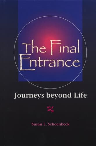 Cover of The Final Entrance Journeys Beyond Life