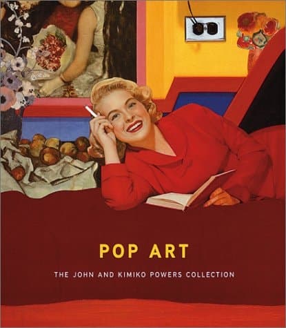 Cover of Pop Art: The John And Kimiko Powers Collection