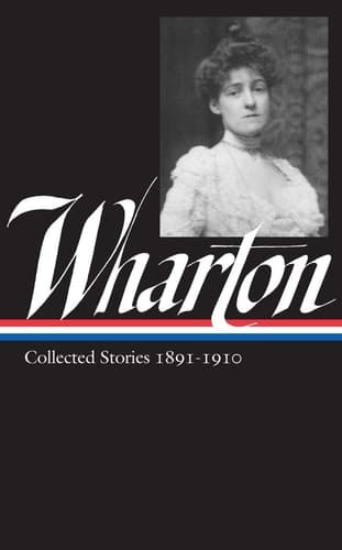 Cover of Edith Wharton: Collected Stories Vol 1. 1891-1910 (LOA #121)