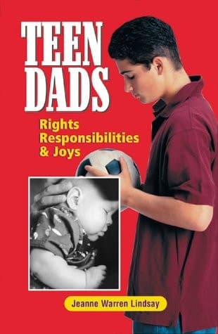 Cover of Teen Dads Rights, Responsibilities, and Joys