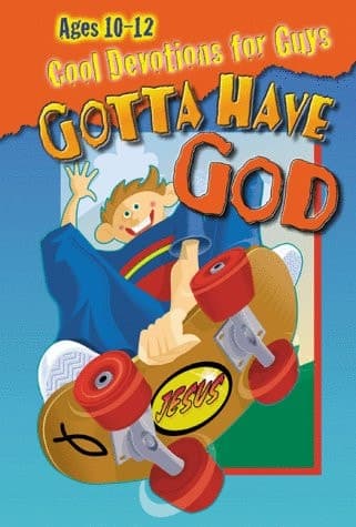Cover of Gotta Have God Devotions for Boys