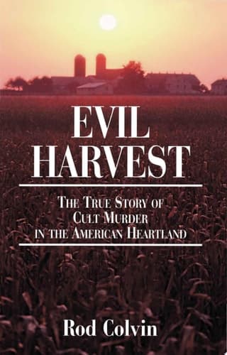 Cover of Evil Harvest The True Story of Cult Murder in the American Heartland