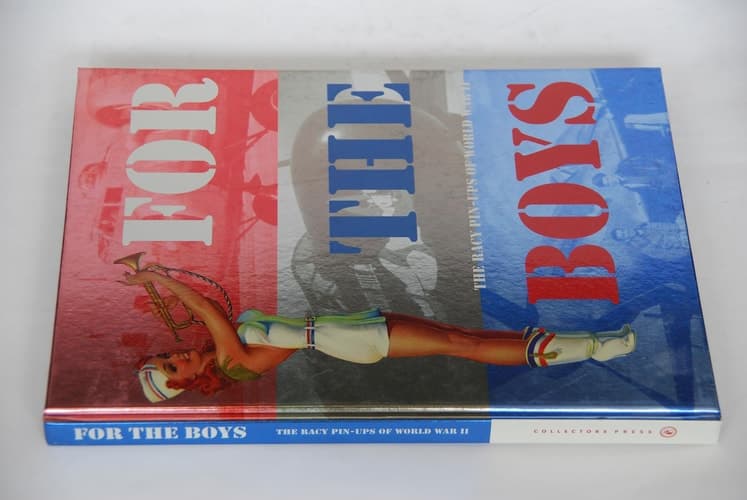 Cover of For the Boys The Racy Pin-ups of World War II