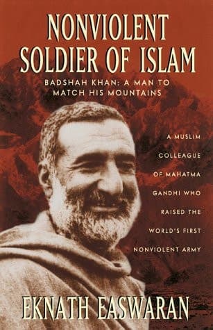 Cover of Nonviolent Soldier of Islam Badshah Khan, a Man to Match His Mountains