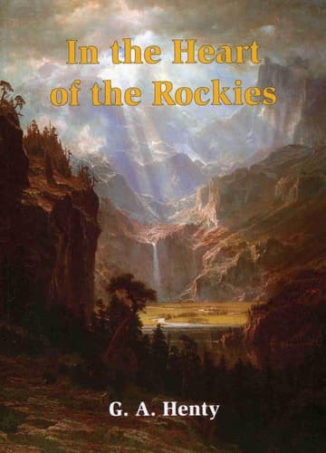 Cover of In the Heart of the Rockies: A Story of Adventure in Colorado