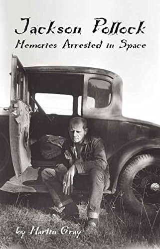 Cover of Jackson Pollock: Memories Arrested in Space