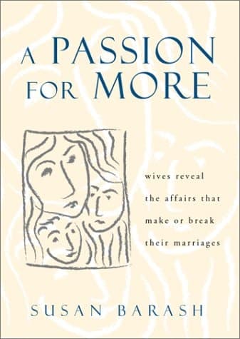 Cover of A Passion for More Wives Reveal the Affairs That Make Or Break Their Marriages