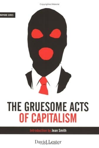 Cover of The Gruesome Acts of Capitalism