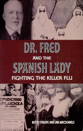 Cover of Dr. Fred and the Spanish Lady Fighting the Killer Flu