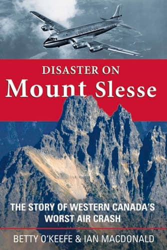 Cover of Disaster on Mount Slesse: The Story of Western Canada's Worst Air Crash