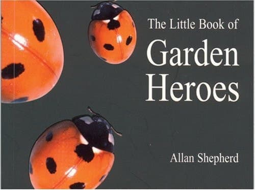 Cover of Little Book of Garden Heroes