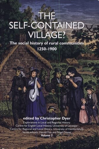 Cover of The Self-contained Village? The Social History of Rural Communities, 1250-1900