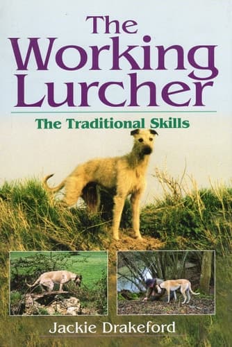 Cover of The Working Lurcher The Traditional Skills
