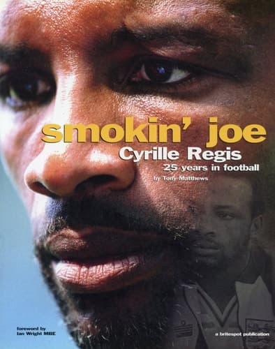 Cover of Smokin' Joe Cyrille Regis - 25 Years in Football