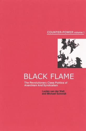 Cover of Black Flame: The Revolutionary Class Politics of Anarchism and Syndicalism (Counter-power, 1)