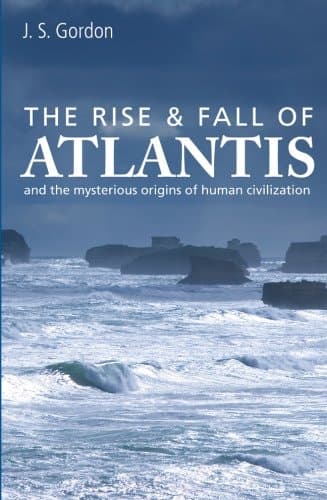 Cover of The Rise and Fall of Atlantis And the Mysterious Origins of Human Civilization