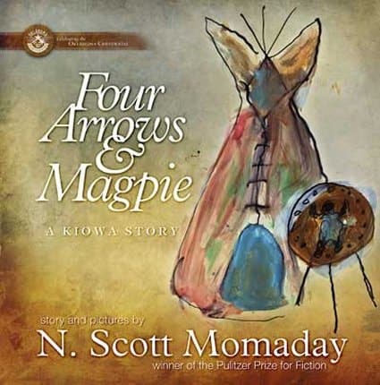 Cover of Four Arrows & Magpie A Kiowa Story