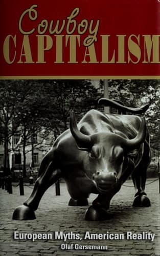 Cover of Cowboy Capitalism: European Myths, American Reality
