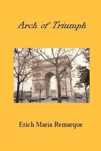 Cover of Arch of Triumph A Novel