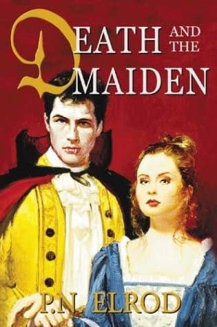 Cover of Death and the Maiden Being the Second Book in the Adventures of Jonathan Barrett, Gentleman Vampire