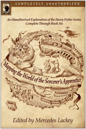 Cover of Mapping the World of the Sorcerer's Apprentice An Unauthorized Exploration of the Harry Potter Series