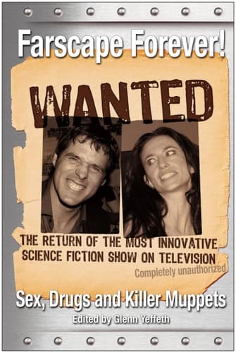 Cover of Farscape Forever! Sex, Drugs And Killer Muppets