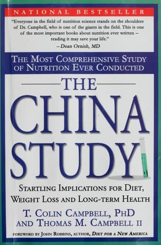 Cover of The China Study The Most Comprehensive Study of Nutrition Ever Conducted and the Startling Implications for Diet, Weight Loss and Long-term Health
