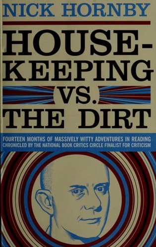 Cover of Housekeeping vs. the Dirt: Fourteen Months of Massively Witty Adventures in Reading Chronicled by the National Book Critics Circle Finalist for Criticism