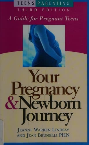 Cover of Your Pregnancy and Newborn Journey A Guide for Pregnant Teens