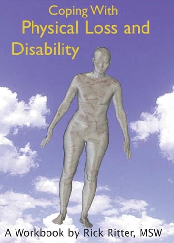 Cover of Coping with Physical Loss and Disability A Workbook