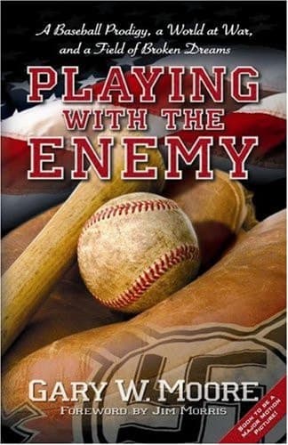 Cover of Playing with the Enemy A Baseball Prodigy, a World at War, and a Field of Broken Dreams