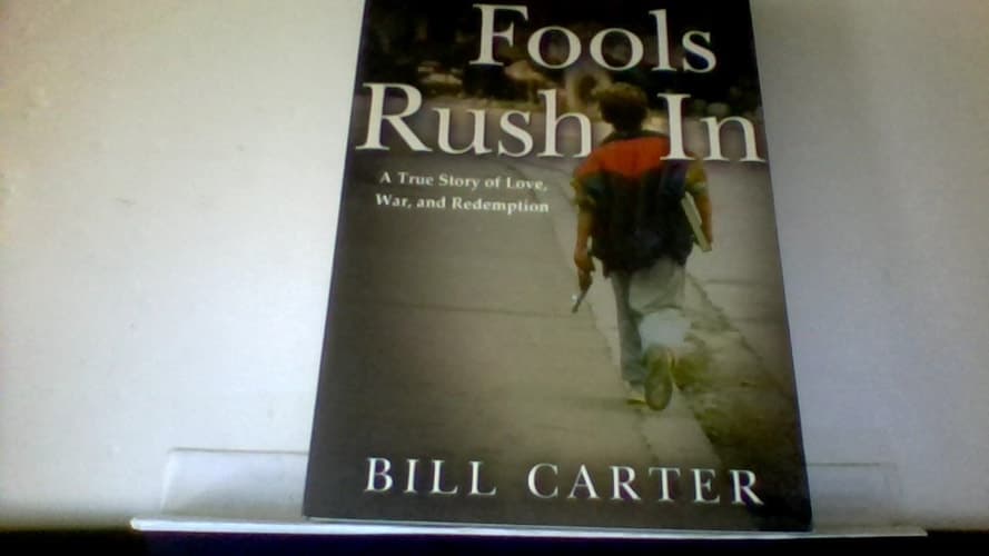 Cover of Fools Rush In A True Story of Love, War, and Redemption