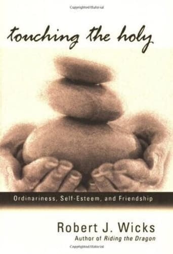 Cover of Touching the Holy Ordinariness, Self Esteem, and Friendship