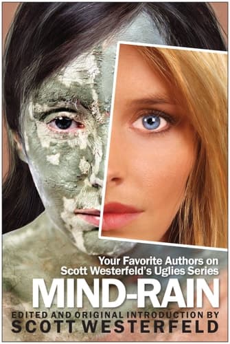 Cover of Mind-Rain Your Favorite Authors on Scott Westerfeld's Uglies Series