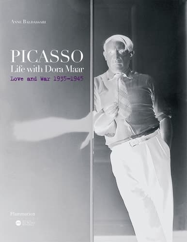 Cover of Picasso: Life with Dora Maar: Love and War 1935-1945