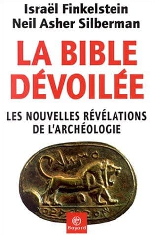 Cover of La Bible dévoilée les nouvelles révélations de l'archéologie