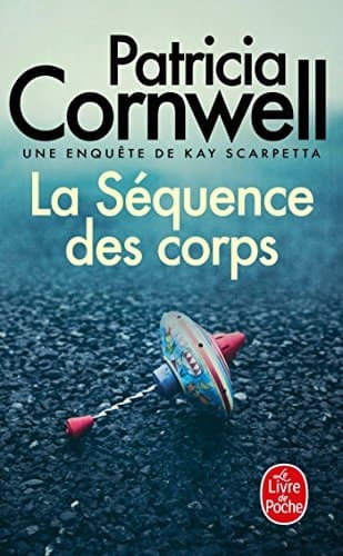 Cover of La Séquence Des Corps Une Enquète de Kay Scarpetta